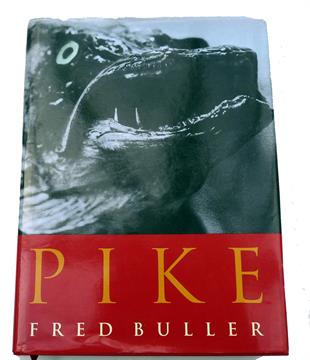 Pike by Fred Buller, limited edition hardback from 2000 with dust wrapper, number 2 of 750 copies