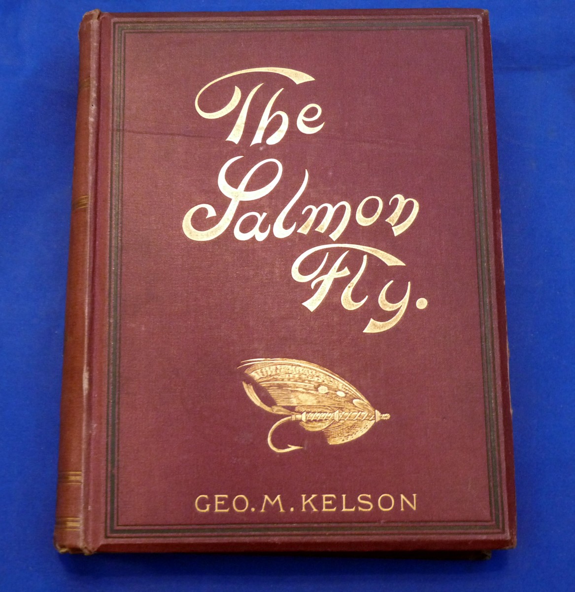 Kelson, GM – “The Salmon Fly, How To Dress It And How To Use It” 1st ed 1895, London edition, red