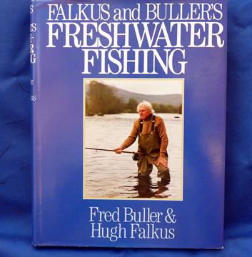 Falkus & Buller ? ?Freshwater Fishing? 1988 edition signed by Fred Buller on the full title page