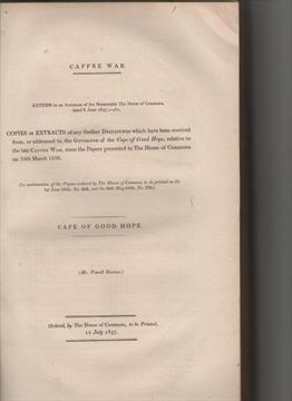 South Africa ? The Sixth Kaffir War 1834-36 Official House of Commons volume providing copies of