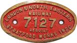 LNER 9 x 5 Works Numberplate `London & North Eastern Railway 7127 Rebuilt Stratford Works 1920`.