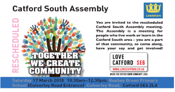 Rescheduled! – Catford South Local Assembly Meeting. Saturday 17 March 2018