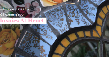Mosaics at Heart – 2019 classes and workshops – January and February dates