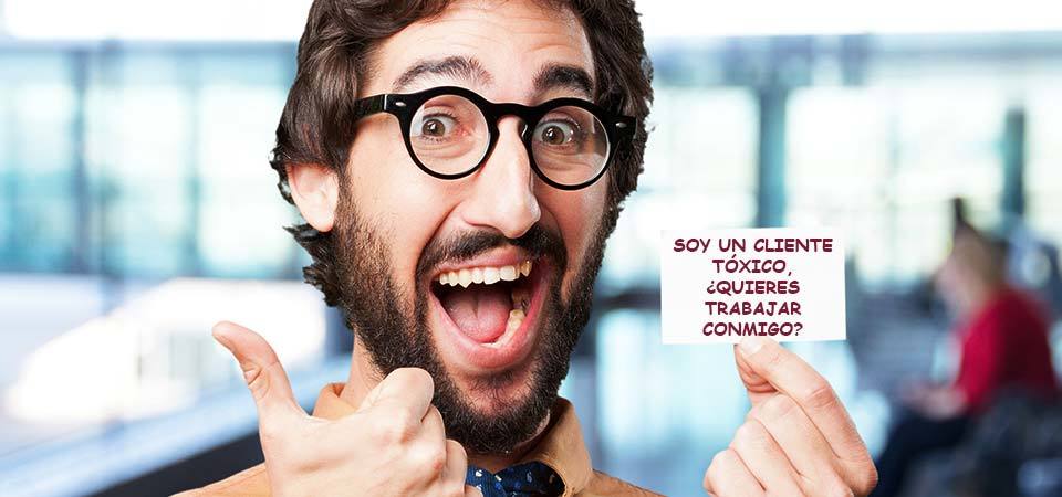 cliente tóxico clientes toxicos