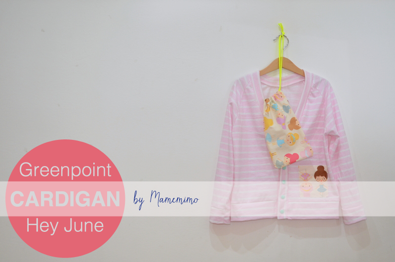 mamemimo: Greenpoint Cardigan Hey June Greenpoint Cardigan