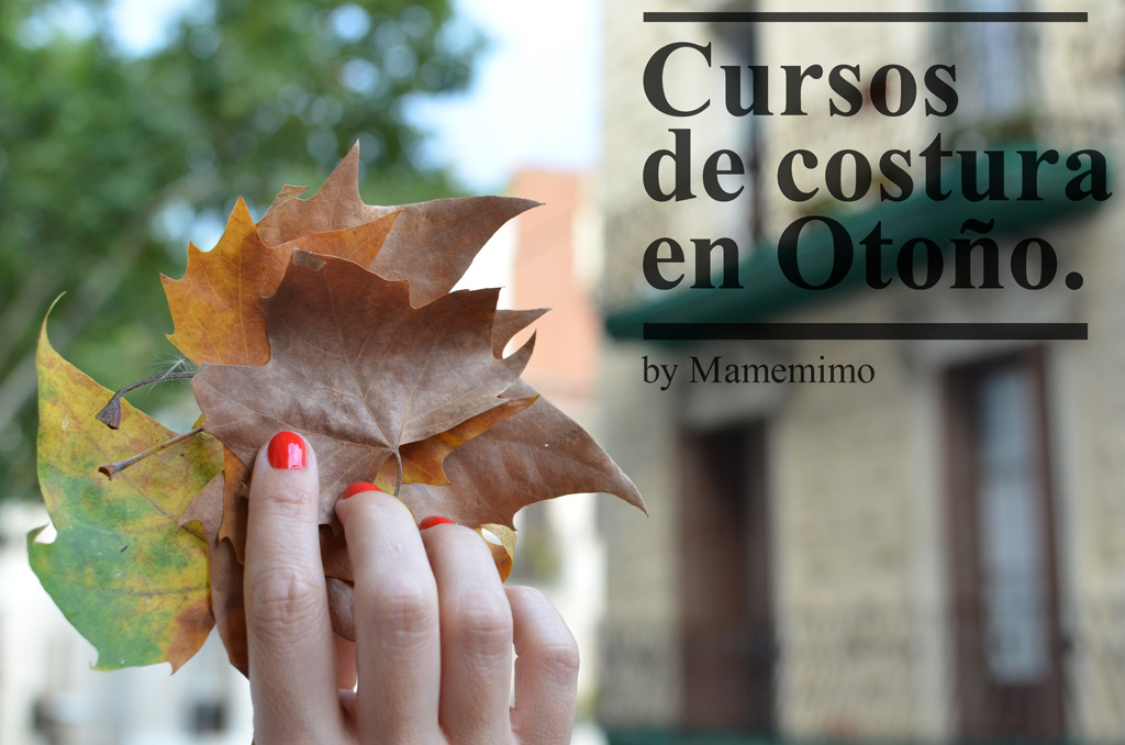 mamemimo: curso de costura en otoño 2014 Cursos de costura en otoño 2014