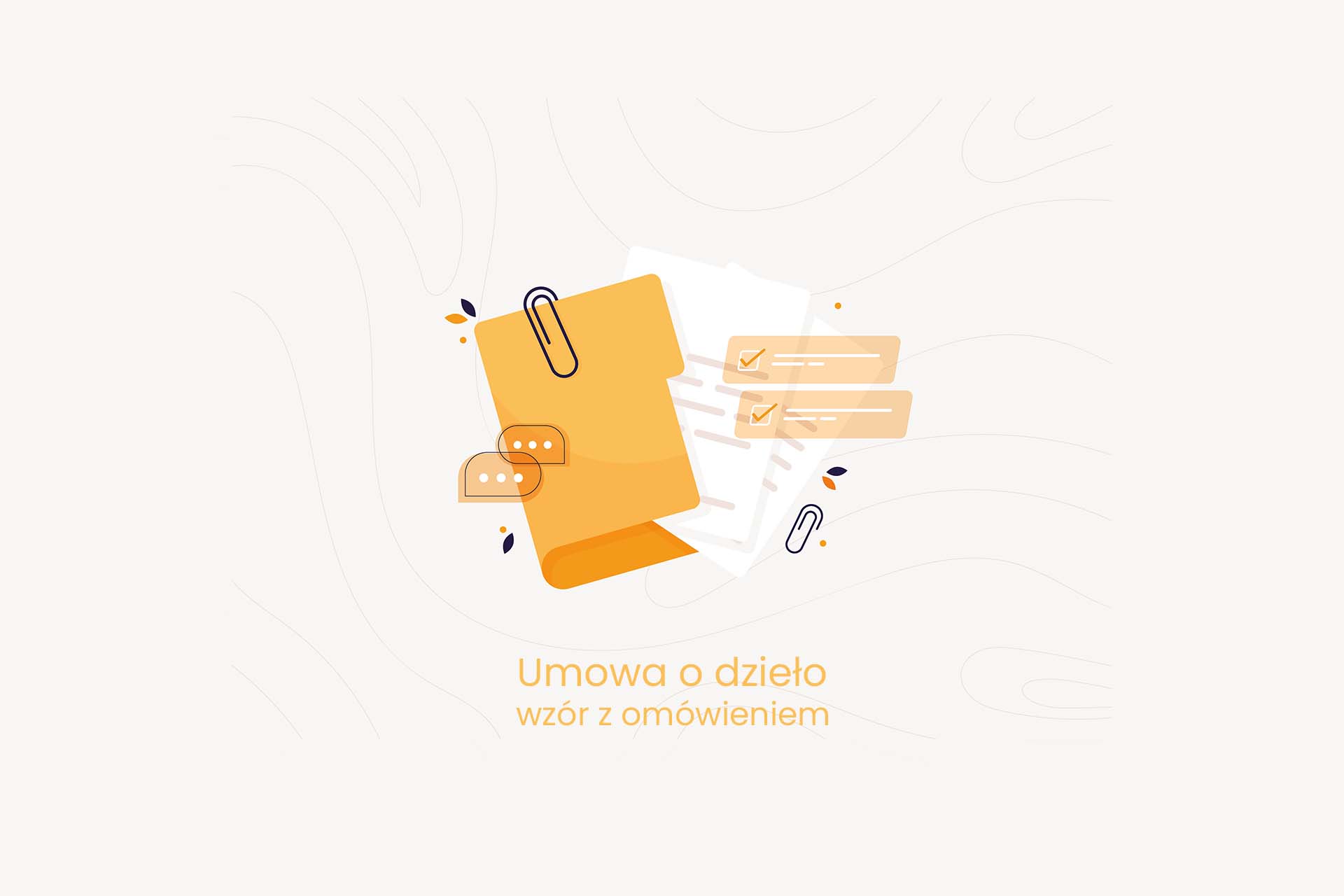 Umowa o dzieło – wzór z omówieniem