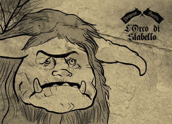 Bergamoscura #6: l'Orco di Stabello