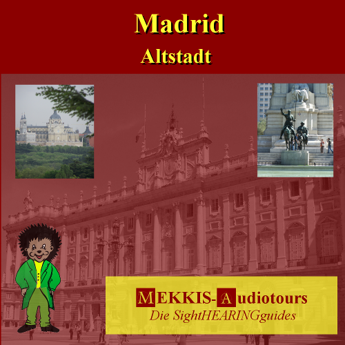 Madrid, Stadtrundgang Madrid, Stadtrundgang