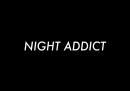 Night Addict
