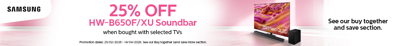 Samsung - 25% Off HW-B650F/XU When Bought With Selected TVs - 14.04.2026