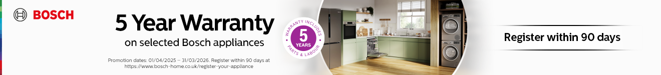 Bosch - 5 Year Warranty on Selected Appliances - 31.03.2026