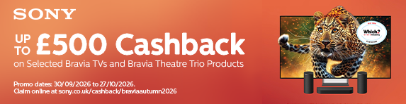 Sony - Claim up to ?500 Cashback on Selected Bravia TVs and Bravia Theatre Trio Products - 27.10.2026