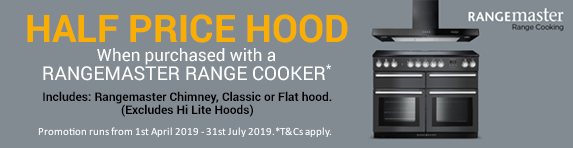 Rangemaster Half Price Hood Promotion 14.01-31.07.2019