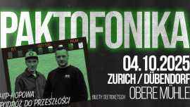 Paktofonika - hip-hopowa podróz do przeszlosci Obere Mühle Dübendorf Billets