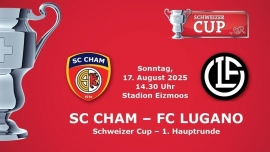 Schweizer Cup - 1/32 - Final SC CHAM - FC LUGANO Stadion Eizmoos Cham Tickets