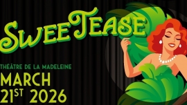 Sweetease Theatre de la Madeleine Genève Billets