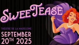 Sweetease Theatre de la Madeleine Genève Tickets