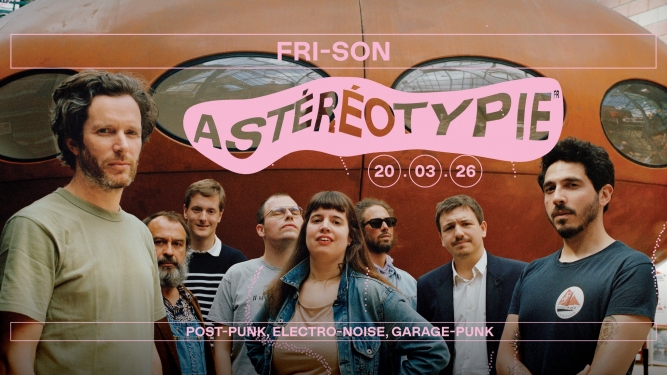 ASTÉRÉOTYPIE (FR) Fri-Son Fribourg Tickets