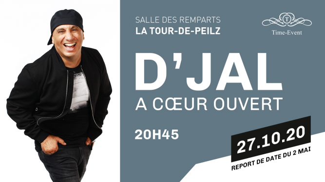 D Jal A Coeur Ouvert Streaming D'jal «A coeur ouvert» - Mar 27.10.2020 - La Tour de Peilz | Billets