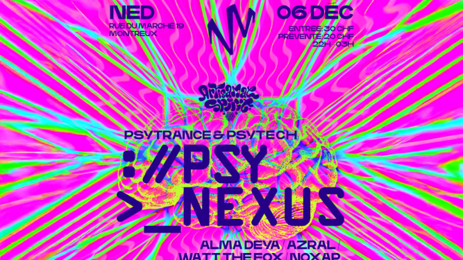 Psy Nexus - NED Music Club, Montreux NED Music Club Montreux Tickets