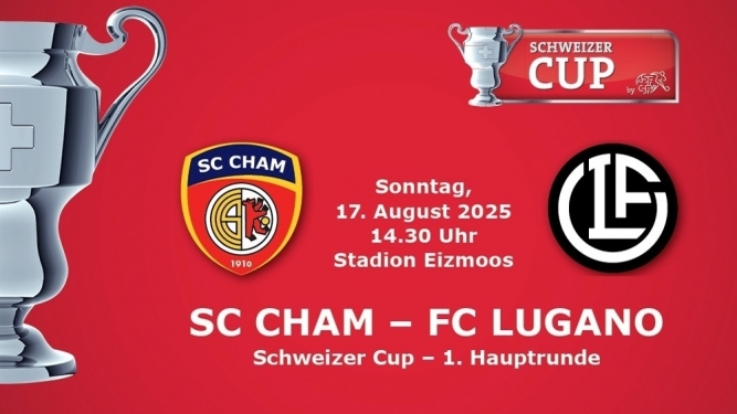 Schweizer Cup - 1/32 - Final SC CHAM - FC LUGANO Stadion Eizmoos Cham Tickets