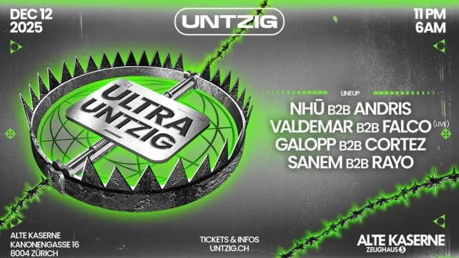 ULTRA UNTZIG Alte Kaserne Zürich Billets