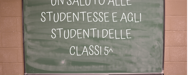 SALUTO ALLE CLASSI QUINTE