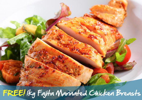 Claim your FREE 1kg Fajita Marinated Chicken Breast