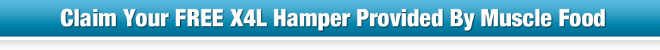 Claim Your FREE X4L Hamper Provided by Muscle Food