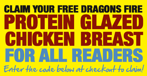 Claim your FREE 1kg Dragons Fire Chicken Breast