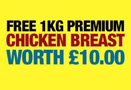 Claim your FREE Premium 1kg Chicken Breast - worth £10.00
