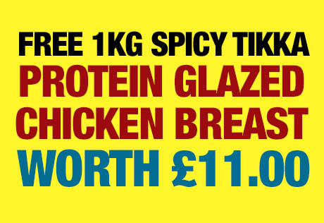 Claim your FREE 1kg Spicy Tikka Protein Glazed Chicken Breast - worth £11.00