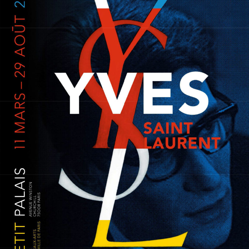 Yves Saint Laurent , Rétrospective - Musée Yves Saint Laurent Paris