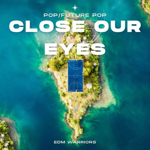Buy EDM Ghost Production track - Close Our Eyes