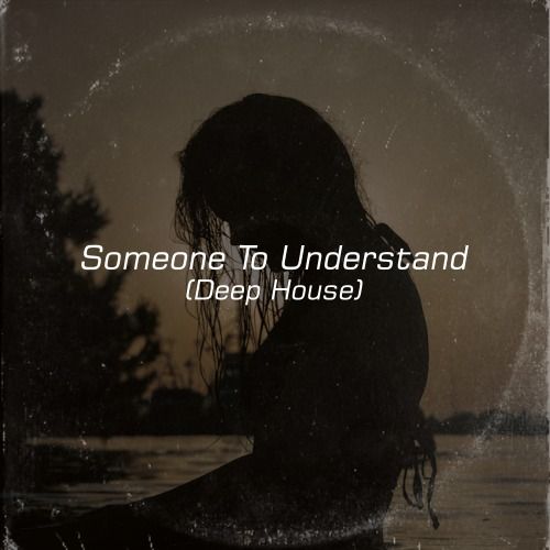 Buy EDM Ghost Production track - Someone To Understand