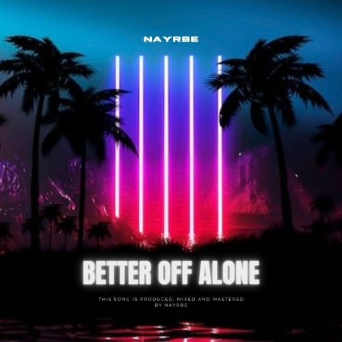 Buy EDM Ghost Production track - Better Off Alone