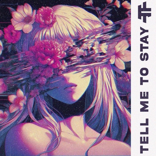 Buy EDM Ghost Production track - Tell Me To Stay