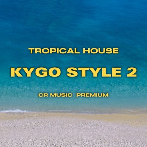 Buy EDM Ghost Production track - Kygo Tropical 2