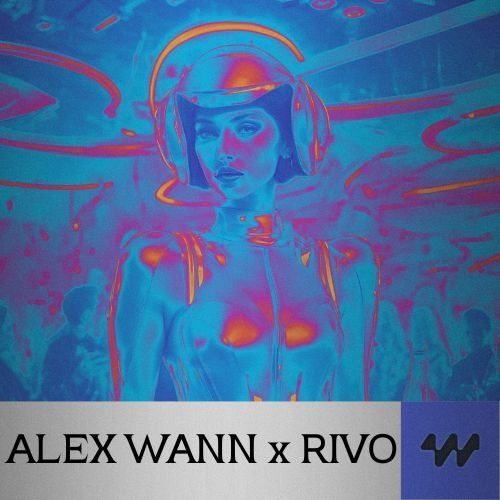 Buy EDM Ghost Production track - Alex Wann x Rivo