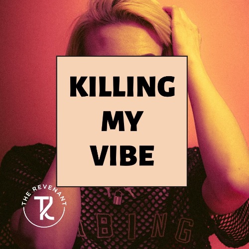 Buy EDM Ghost Production track - Killing My Vibe