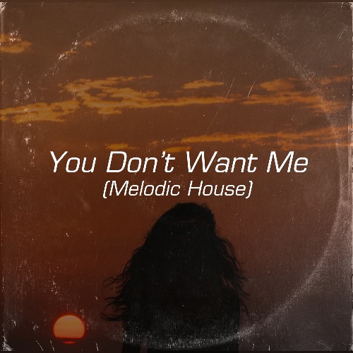 Buy EDM Ghost Production track - You Don't Want Me