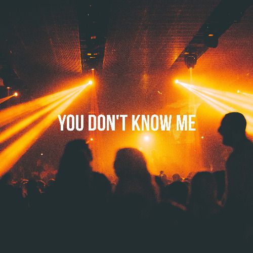 Buy EDM Ghost Production track - You Don't Know Me