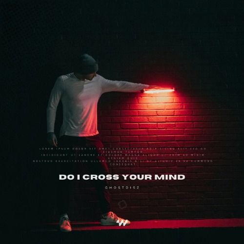 Buy EDM Ghost Production track - Do I Cross Your Mind