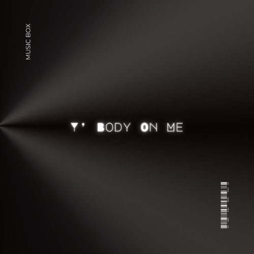 Buy EDM Ghost Production track - Y'Body On Me