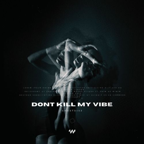Buy EDM Ghost Production track - Dont Kill My Vibe