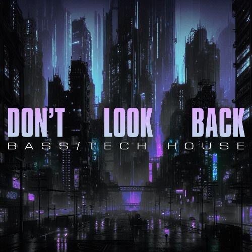 Buy EDM Ghost Production track - Don't Look Back