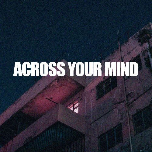 Buy EDM Ghost Production track - Across Your Mind