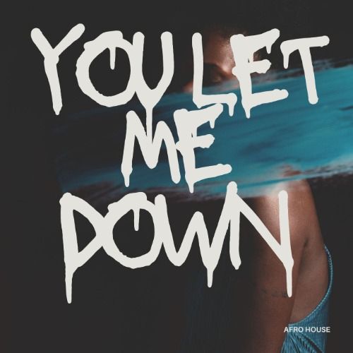 Buy EDM Ghost Production track - You Let Me Down