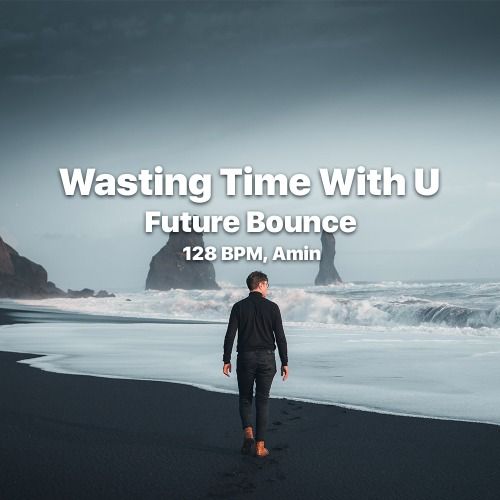 Buy EDM Ghost Production track - Wasting Time With U
